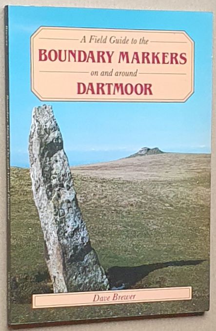 A field guide to the boundary markers on and around Dartmoor