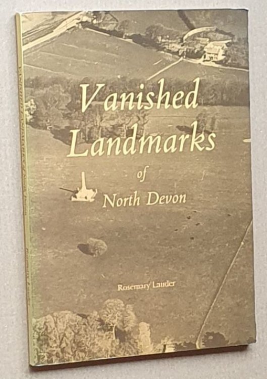Vanished Landmarks of North Devon