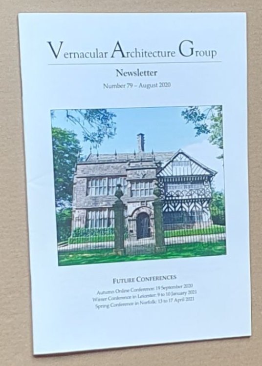 Vernacular Architecture Group Newsletter, Numbers 79, 80 and 81, August 2020, April and September 2021