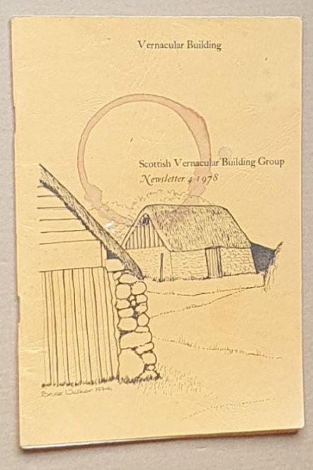 Vernacular Building. Scottish Vernacular Building Group Newsletter 4, 1978