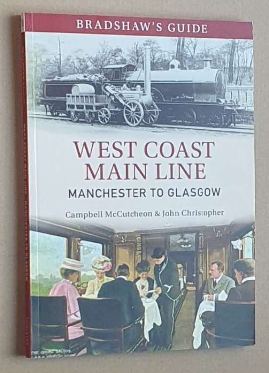 West Coast Main Line Manchester to Glasgow (Bradshaw's Guide 10)