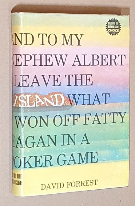 And to my Nephew Albert I Leave the Island What I Won Off Fatty Hagan in a Poker Game