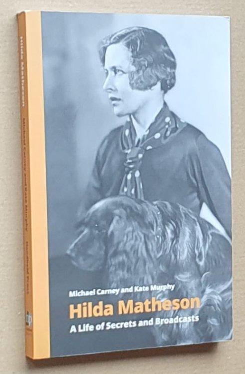 Hilda Matheson : A Life of Secrets and Broadcasts (Handheld Research 6)