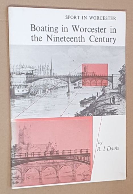 Boating in Worcester in the Nineteenth Century (Sport in Worcester)