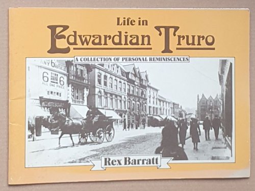 Life in Edwardian Truro: a collection of personal reminiscences