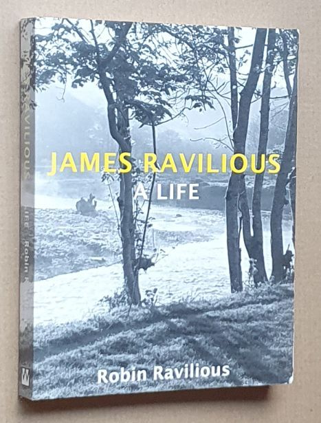 James Ravilious : A Life