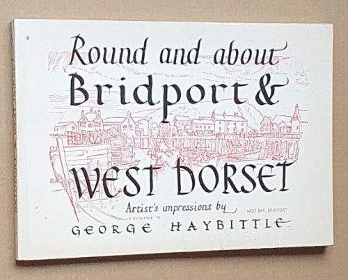 Round and about Bridport & West Dorset : Artist's impressions