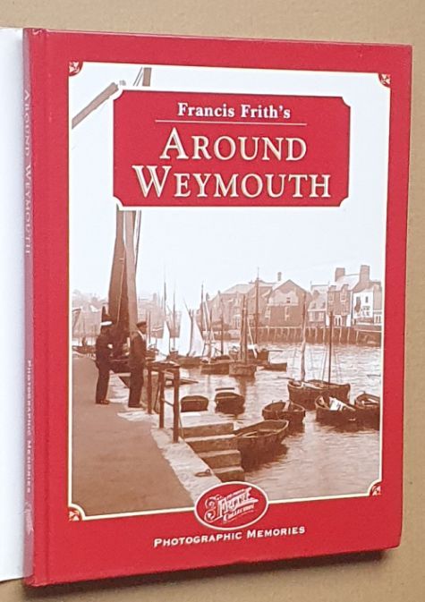 Francis Frith's Around Weymouth (Photographic Memories)