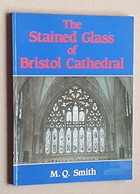 The Stained Glass of Bristol Cathedral