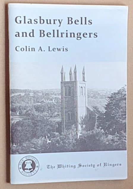Glasbury Bells and Bellringers 1685 - 2014 : a campanological study of a Welsh Marcher parish