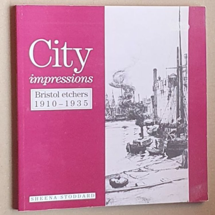 City impressions : Bristol etchers, 1910-35