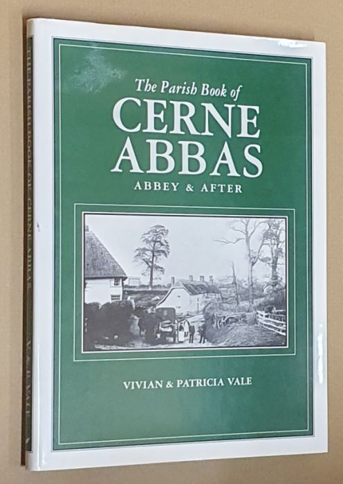 The Parish Book of Cerne Abbas : Abbey and After