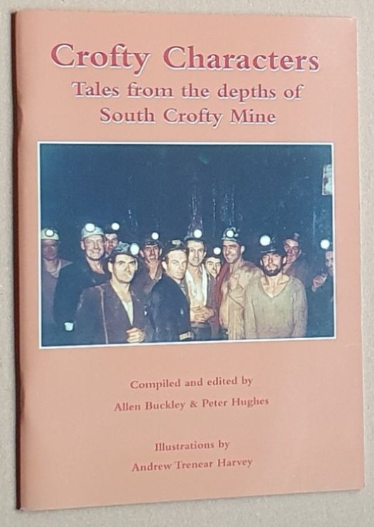 Crofty Characters : tales from the depths of South Crofty Mine