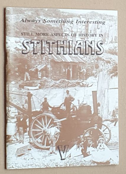 Always Something Interesting : still more aspects of history in Stithians