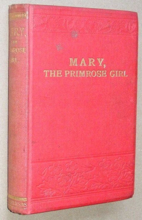 Mary, the Primrose Girl or, The Heir of Stanmore: An Interesting Tale
