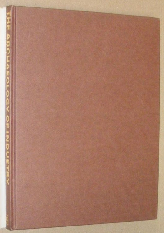 The Archaeology of Industry: a Bodley Head Archaeology