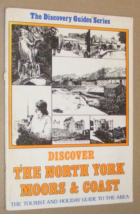 Discover the North York Moors & Coast: The Tourist and Holiday Guide to the Area