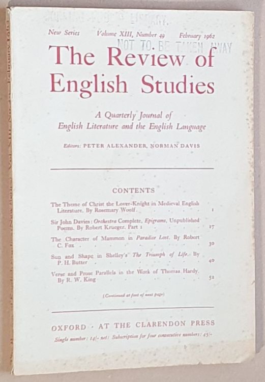 The Review of English Studies: New Series Vol.XIII, No.49, February 1962: a Quarterly Journal of English Literature & the English Language