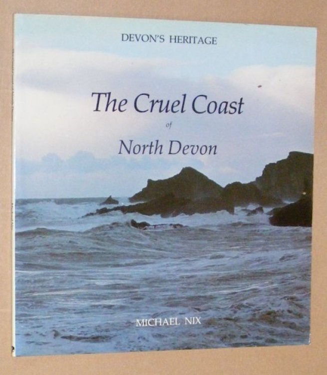 The Cruel Coast of North Devon (Devon's Heritage)