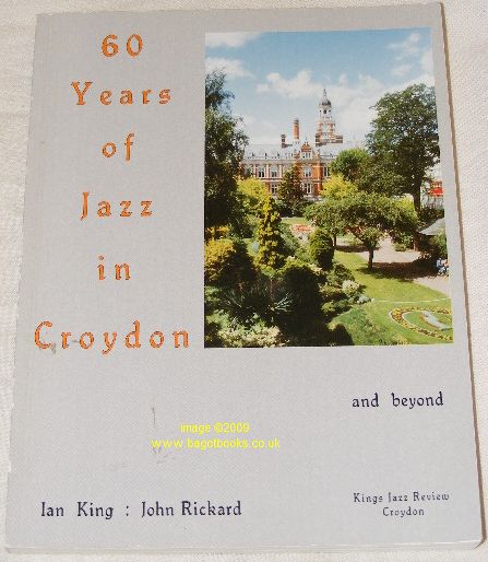 60 Years of Jazz in Croydon and Beyond: 1930s - 1990s