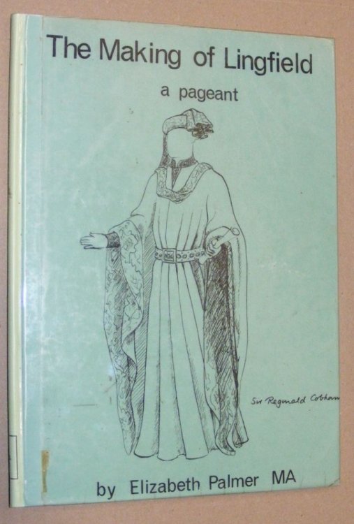 The Making of Lingfield: a Pageant