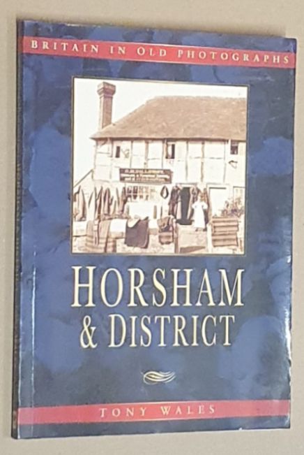 Horsham and District in Old Photographs