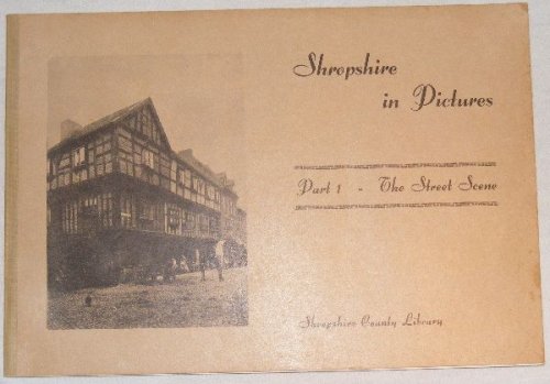 Shropshire in Pictures Part 1 - The Street Scene
