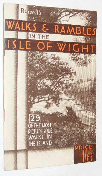 Russell's Walks And Rambles In the Isle Of Wight: 29 of the most picturesque walks in the island