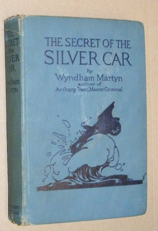 The Secret of the Silver Car: Further Adventures of Anthony Trent, Master Criminal
