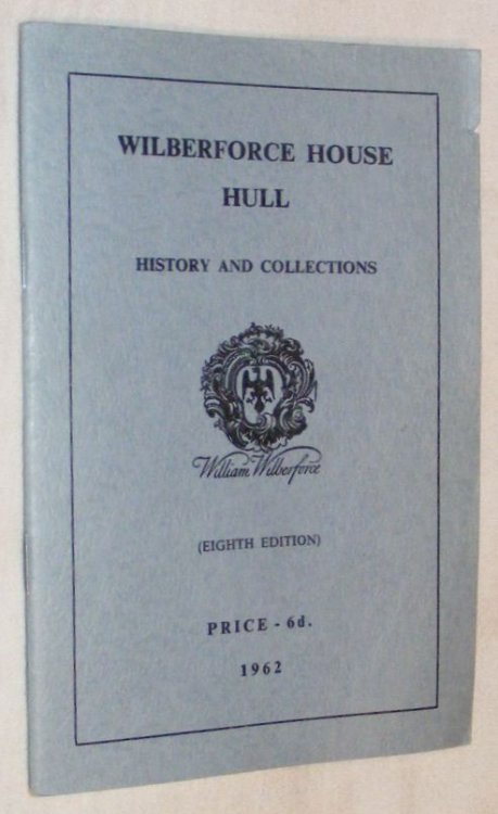 Wilberforce House, Hull: History and Collections