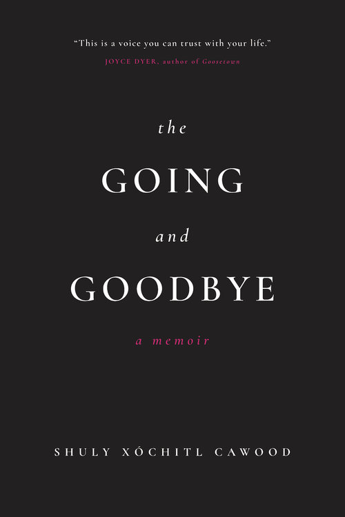 Going and Goodbye, a memoir
