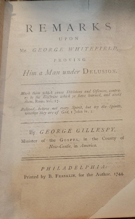 Remarks Upon Mr. George Whitefield, Proving Him a Man under Delusion