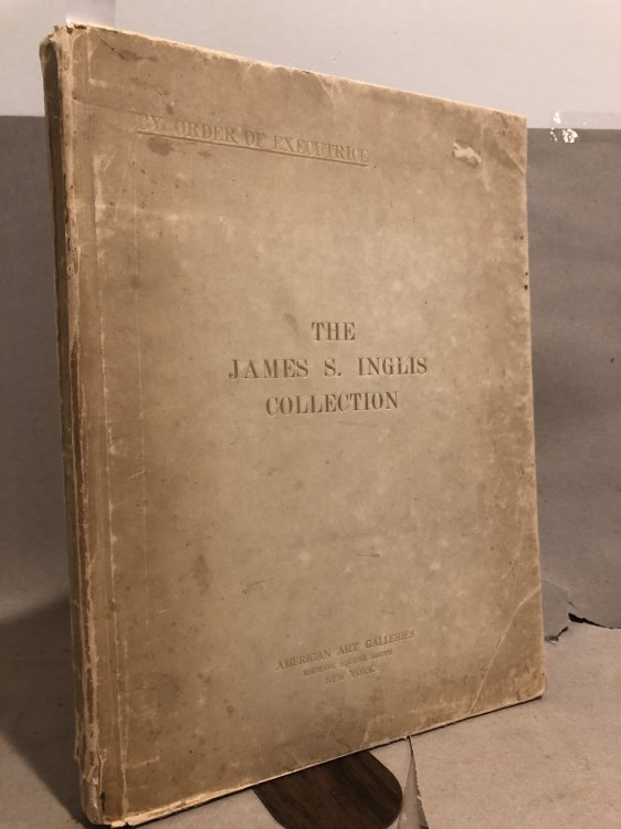The James S. Inglis Collection : Illustrated Catalogue of Oil and Watercolor Paintings By Dutch, French, English and Italian Artists Belonging to the Estate of the Late James S. Inglis [Hardcover] Not stated