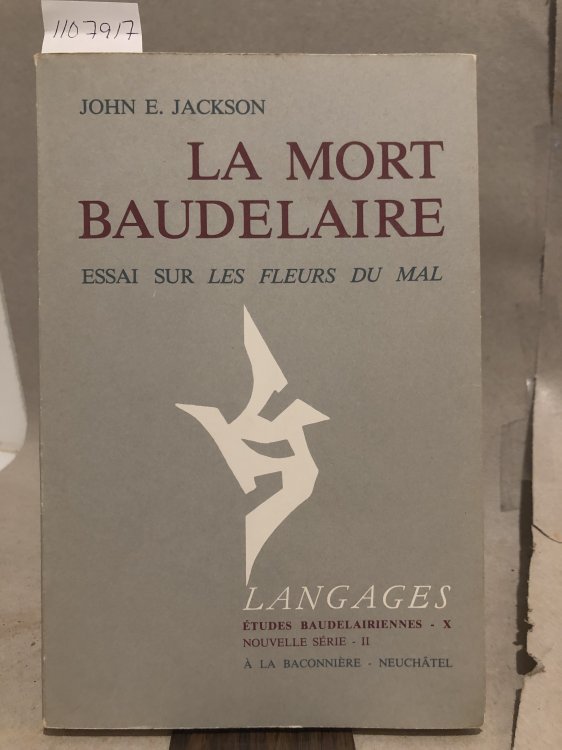 La mort Baudelaire: Essai sur Les fleurs du mal (Langages) (French Edition)