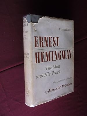 Ernest Hemingway: The Man and His Work