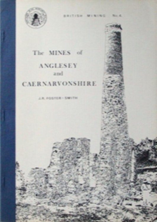 THE MINES OF ANGLESEY & CAERNARVONSHIRE (BRITISH MINING No.4)