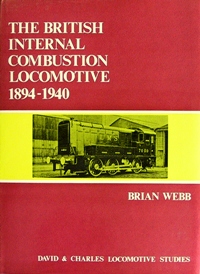THE BRITISH INTERNAL COMBUSTION LOCOMOTIVE 1894-1940