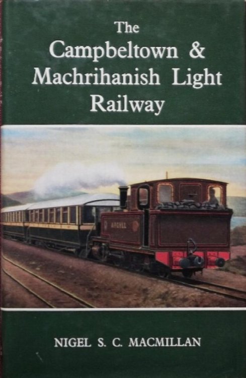 THE CAMPBELTOWN & MACHRIHANISH LIGHT RAILWAY