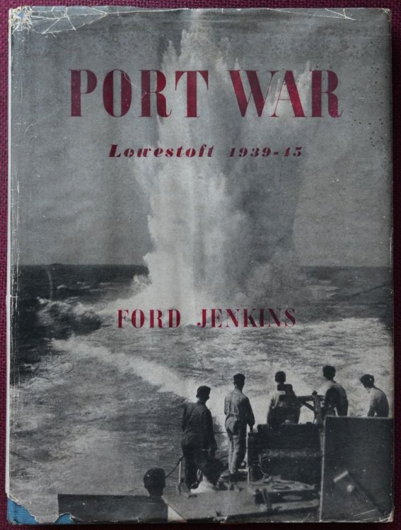 Port War : Lowestoft 1939-1945