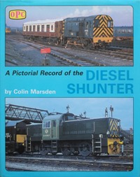 A Pictorial Record of the Diesel Shunter