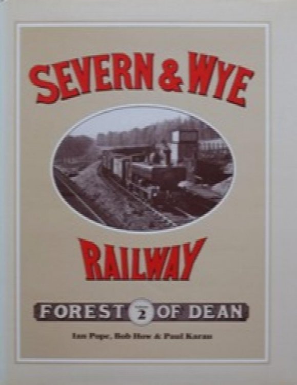 AN ILLUSTRATED HISTORY OF THE SEVERN & WYE RAILWAY Volume 2