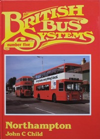 BRITISH BUS SYSTEMS No.5 : NORTHAMPTON