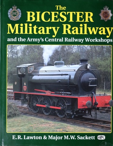 THE BICESTER MILITARY RAILWAY