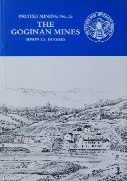 THE GOGINAN MINES (British Mining 35)