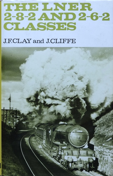 THE LNER 2-8-2 AND 2-6-2 CLASSES
