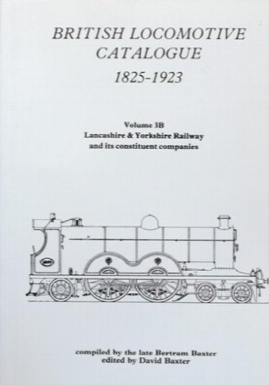BRITISH LOCOMOTIVE CATALOGUE 1825-1923 VOLUME 3B