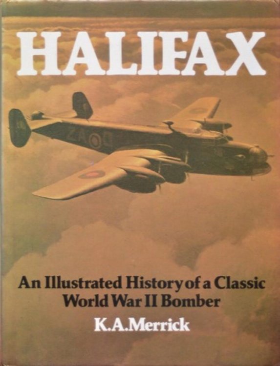 Halifax: An Illustrated History of a Classic World War II Bomber