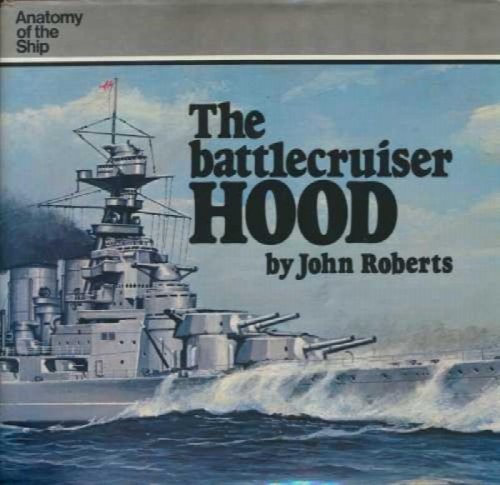 Anatomy of the Ship : The Battlecruiser Hood