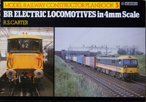 MODEL RAILWAY CONSTRUCTOR PLANBOOK 3: BR ELECTRIC LOCOMOTIVES in 4mm Scale