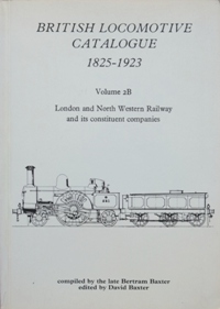 BRITISH LOCOMOTIVE CATALOGUE 1825-1923 VOLUME 2B